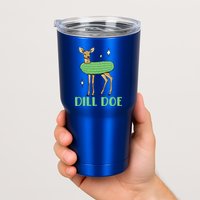 Dill Pickle Dill Doe Dark Inappropriate Offensive Tumbler