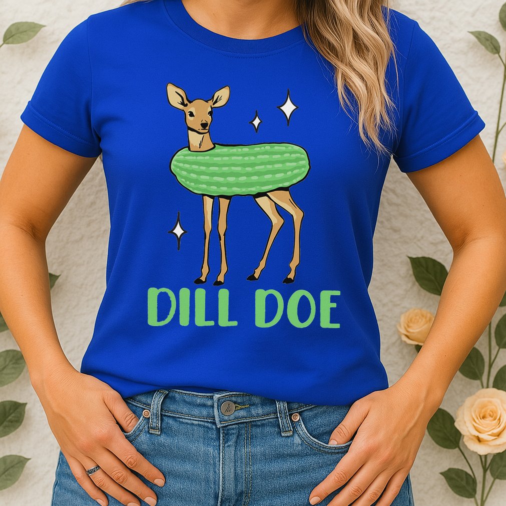 Dill Pickle Dill Doe Dark Inappropriate Offensive Womens T-Shirt