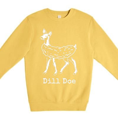 Dill Pickle Dill Doe Funny Premium Crewneck Sweatshirt