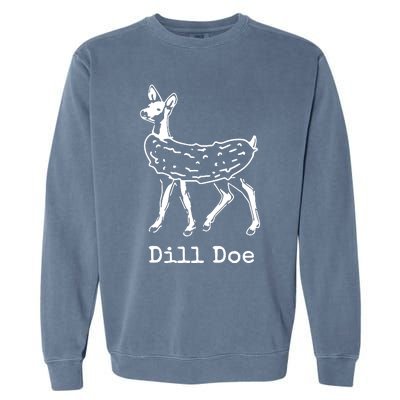 Dill Pickle Dill Doe Funny Garment-Dyed Sweatshirt