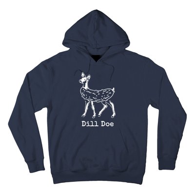 Dill Pickle Dill Doe Funny Hoodie