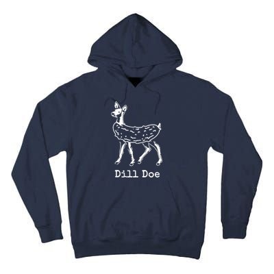 Dill Pickle Dill Doe Funny Tall Hoodie