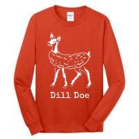 Dill Pickle Dill Doe Funny Tall Long Sleeve T-Shirt