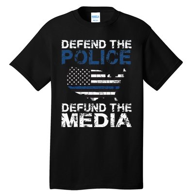 Defend Police Defund The Media American Flag USA Tall T-Shirt