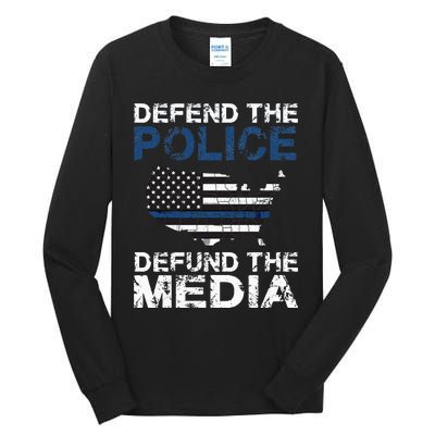 Defend Police Defund The Media American Flag USA Tall Long Sleeve T-Shirt