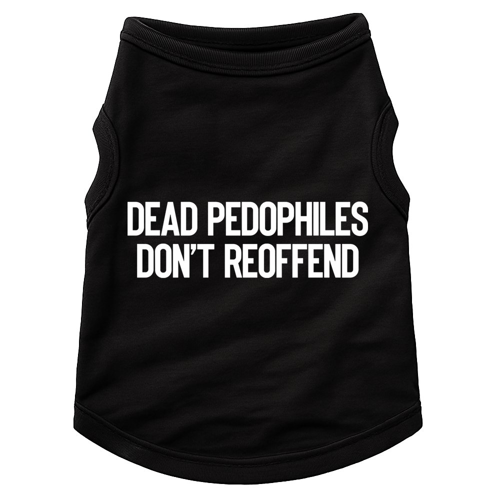 Dead Pedophiles DonT Reoffend Doggie Tank