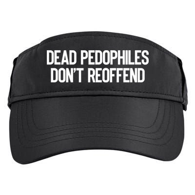 Dead Pedophiles DonT Reoffend Adult Drive Performance Visor