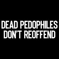 Dead Pedophiles DonT Reoffend Drawstring Bag
