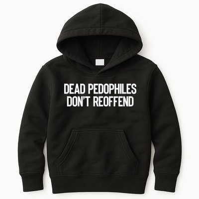 Dead Pedophiles DonT Reoffend Kids Hoodie