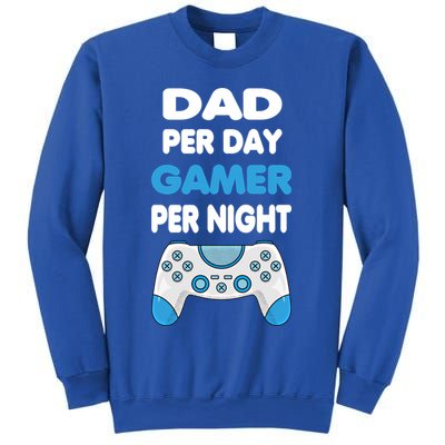 Dad Per Day Gamer Per Night Gamer Fathers Day Idea Gift Sweatshirt