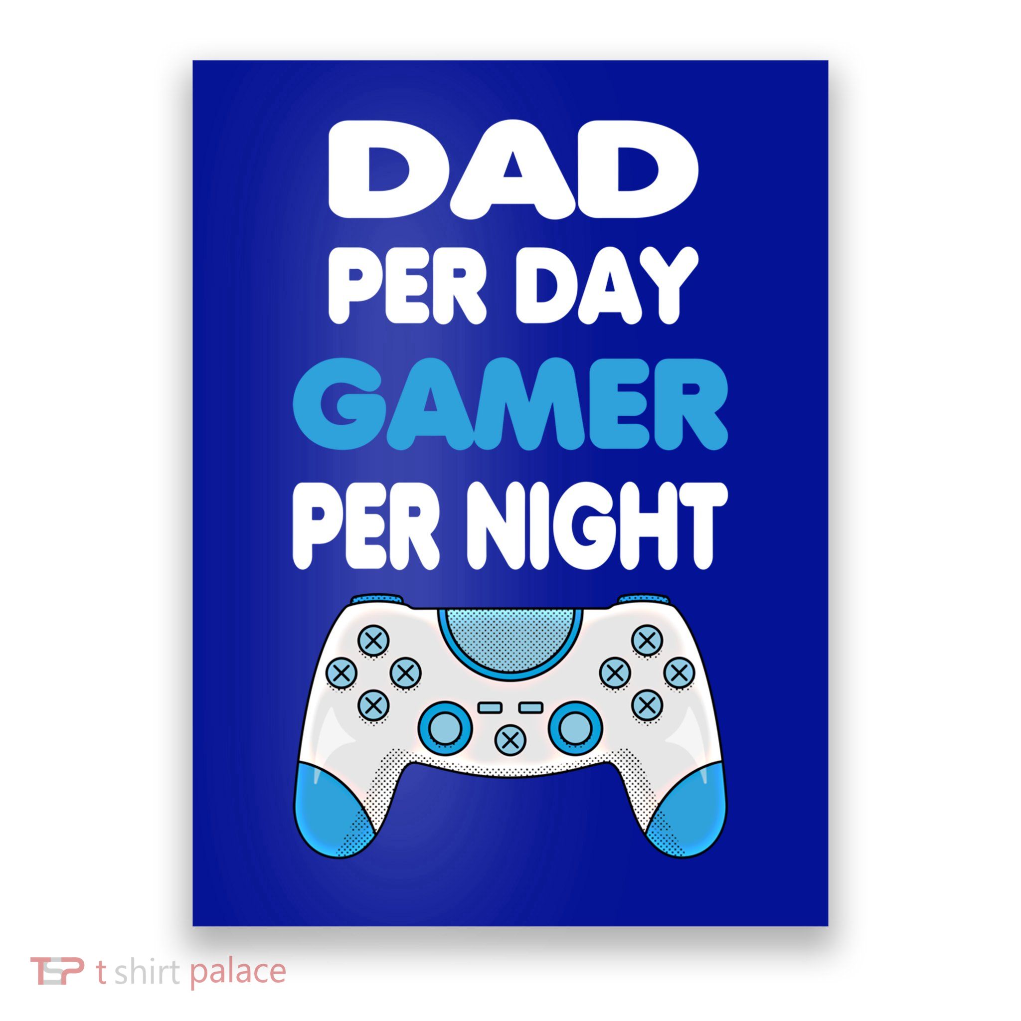 Dad Per Day Gamer Per Night Gamer Fathers Day Idea Gift Poster