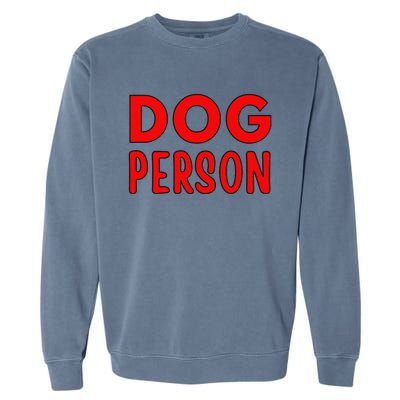 Dog Person Garment-Dyed Sweatshirt