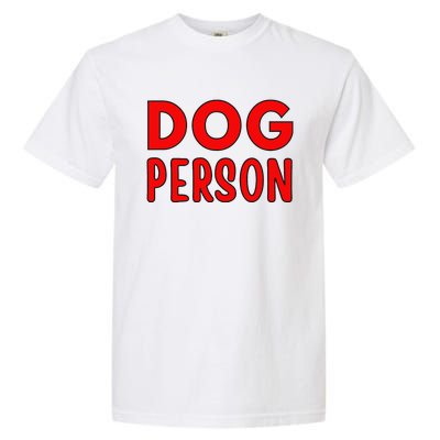 Dog Person Garment-Dyed Heavyweight T-Shirt