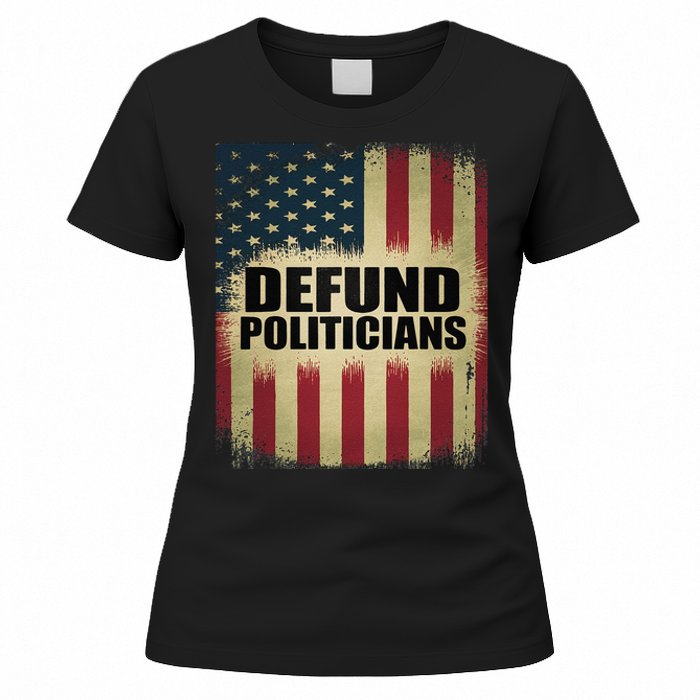 Defund Politicians Defund D.C. Clear The Swamp Women's T-Shirt