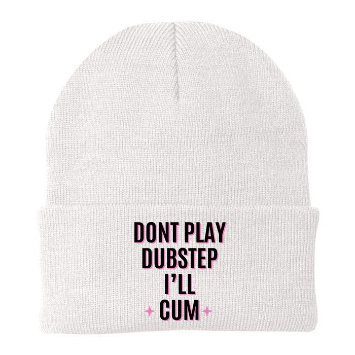 Dont Play Dubstep ILl Cum Beanie