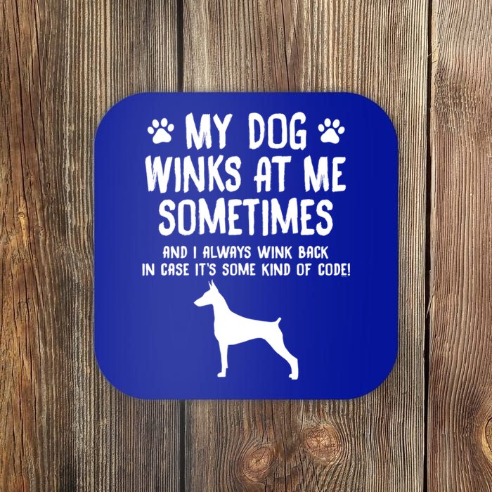 Dober Pinscher Funny Dog Lover Funny Gift For Birthday Xmas Gift Coaster