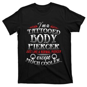 Dermal Piercing Funny Tattooed Body Piercer Gift T-Shirt