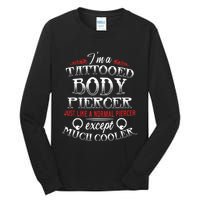 Dermal Piercing Funny Tattooed Body Piercer Gift Tall Long Sleeve T-Shirt