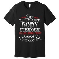 Dermal Piercing Funny Tattooed Body Piercer Gift Premium T-Shirt