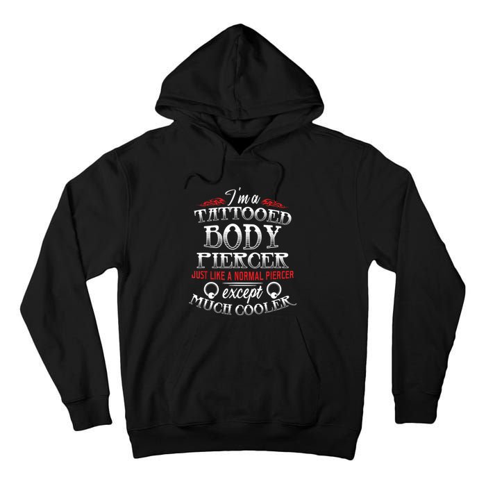 Dermal Piercing Funny Tattooed Body Piercer Gift Tall Hoodie