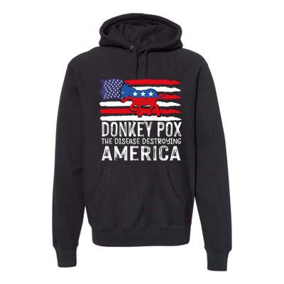 Donkey Pox Funny Anti Democrat Premium Hoodie