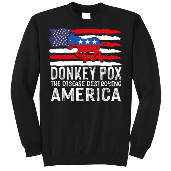 Donkey Pox Funny Anti Democrat Tall Sweatshirt