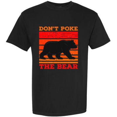 DonT Poke Funny Bear Retro Grizzly Bear Garment-Dyed Heavyweight T-Shirt