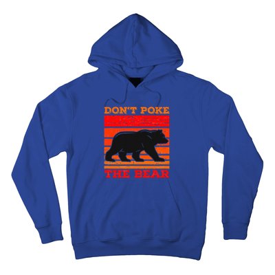 DonT Poke Funny Bear Retro Grizzly Bear Hoodie