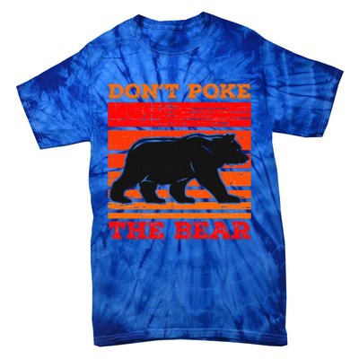 DonT Poke Funny Bear Retro Grizzly Bear Tie-Dye T-Shirt