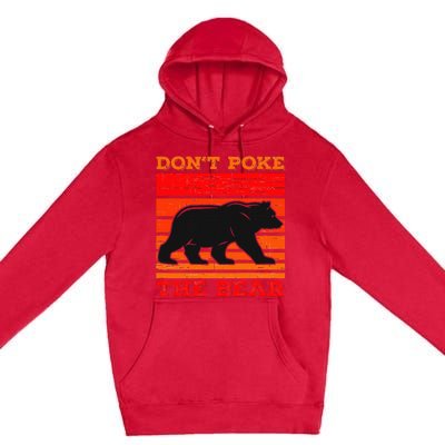 DonT Poke Funny Bear Retro Grizzly Bear Premium Pullover Hoodie