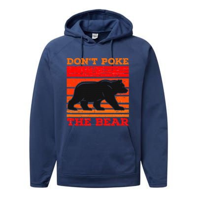 DonT Poke Funny Bear Retro Grizzly Bear Performance Fleece Hoodie