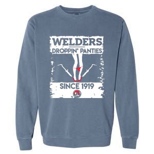 Droppin' Panties Funny Dirty Badass Welder Welding Tee Garment-Dyed Sweatshirt