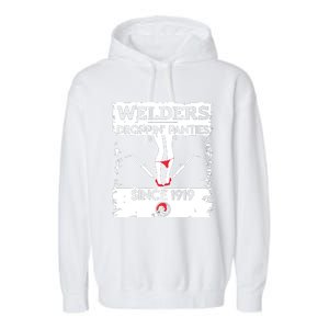 Droppin' Panties Funny Dirty Badass Welder Welding Tee Garment-Dyed Fleece Hoodie