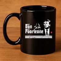 Don Poorleone Funny Anti Trump 11oz C Handle Ceramic Mug