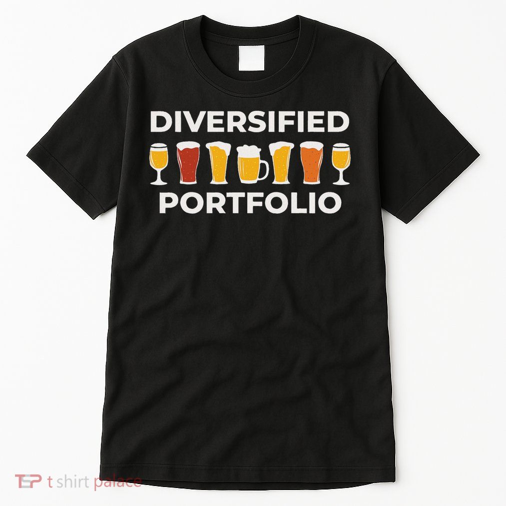 Diversified Portfolio Funny Beer Investor Finance Party Tall T-Shirt