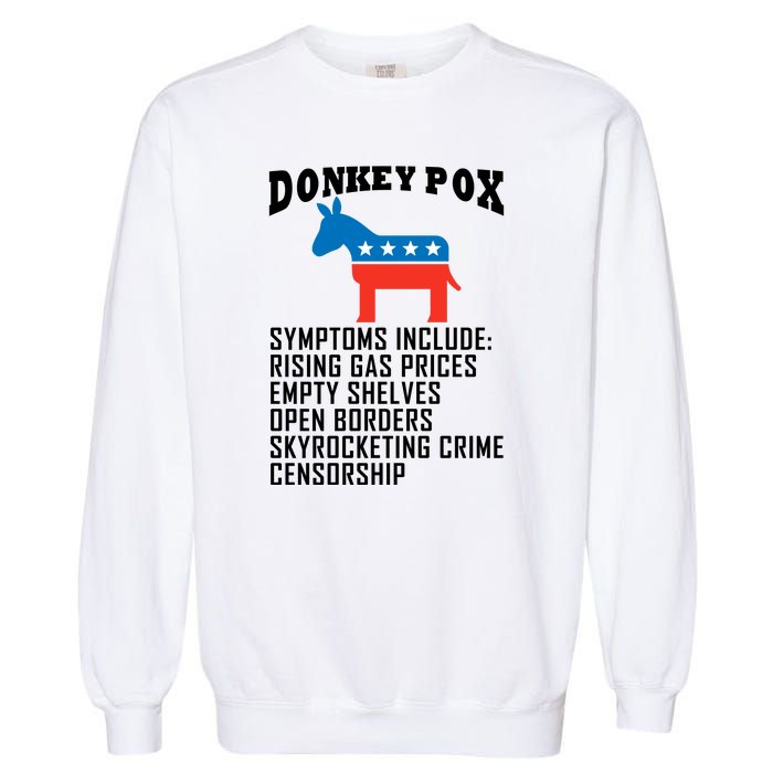 Donkey Pox Funny Symptoms Political Anti Biden Garment-Dyed Sweatshirt