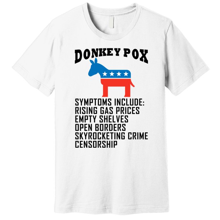 Donkey Pox Funny Symptoms Political Anti Biden Premium T-Shirt