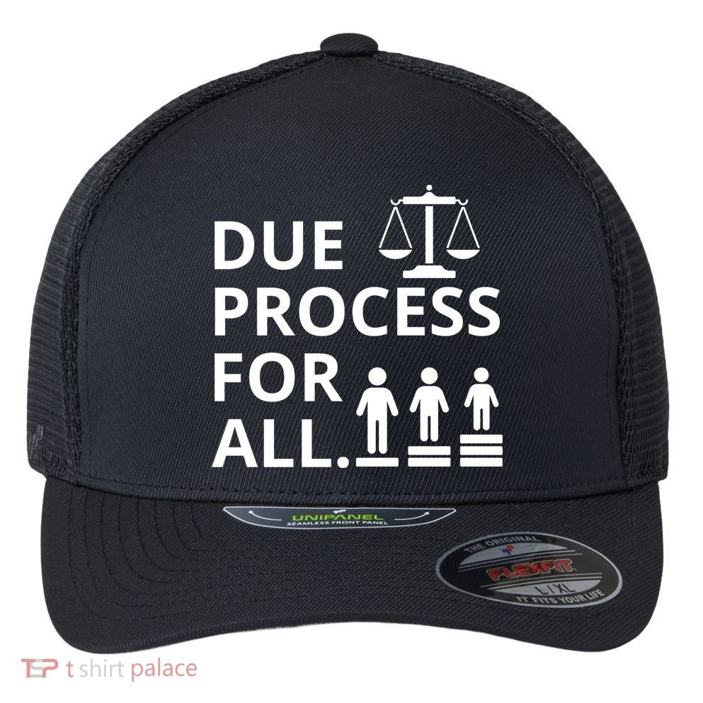 Due Process For All Flexfit Unipanel Trucker Cap