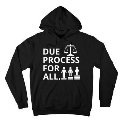 Due Process For All Tall Hoodie