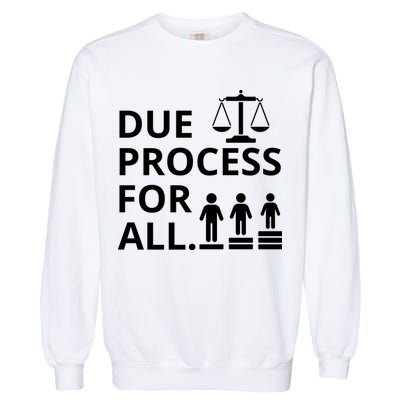 Due Process For All Garment-Dyed Sweatshirt