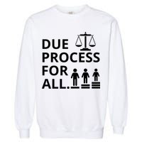 Due Process For All Garment-Dyed Sweatshirt