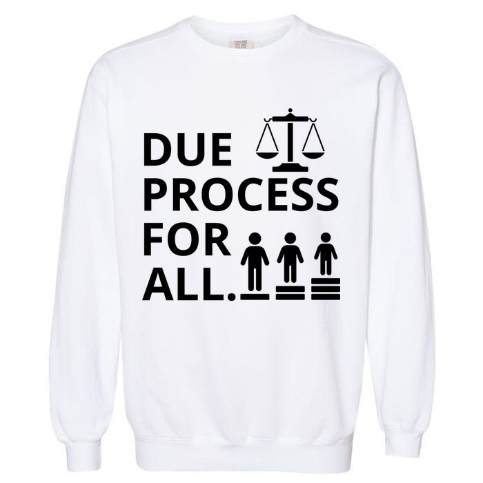 Due Process For All Garment-Dyed Sweatshirt