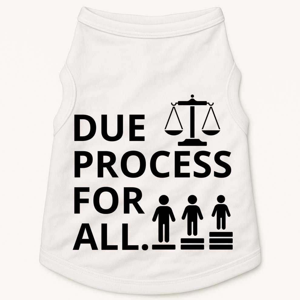 Due Process For All Doggie Tank