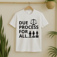 Due Process For All T-Shirt
