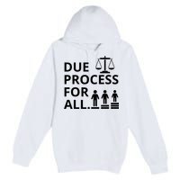 Due Process For All Premium Pullover Hoodie