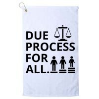 Due Process For All Golf Towel