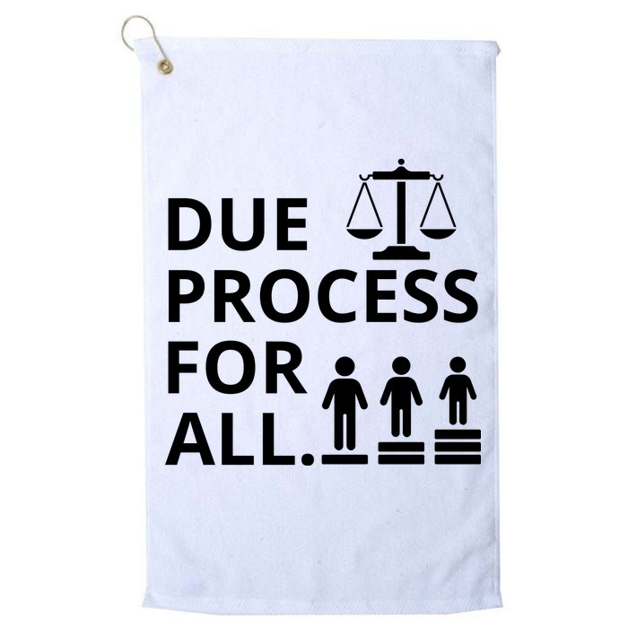 Due Process For All Golf Towel