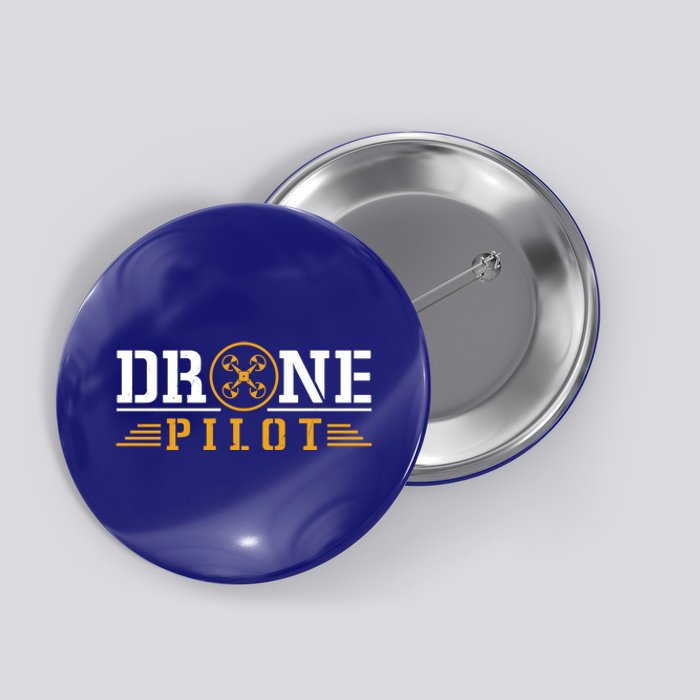 Drone Pilot Funny Quadrotor Drone Pilot Drones Gift Button