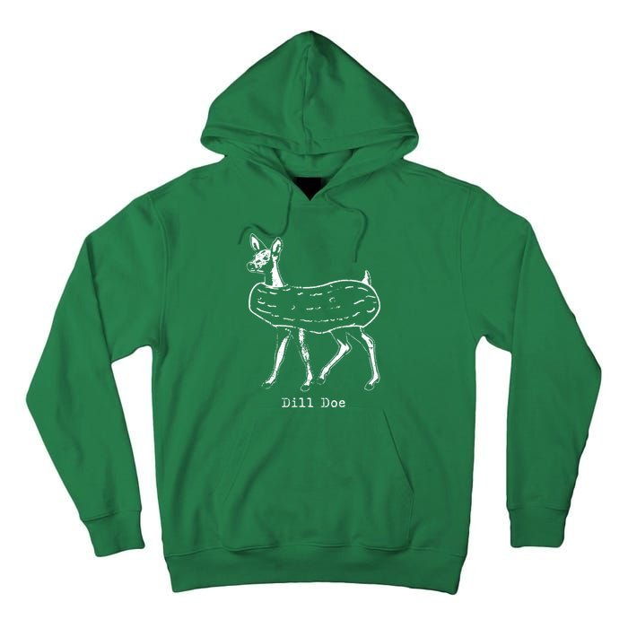 Dill Pickle Funny Joke Funny Dill Pickle Tall Hoodie