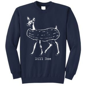 Dill Pickle Funny Joke Funny Dill Pickle Tall Sweatshirt